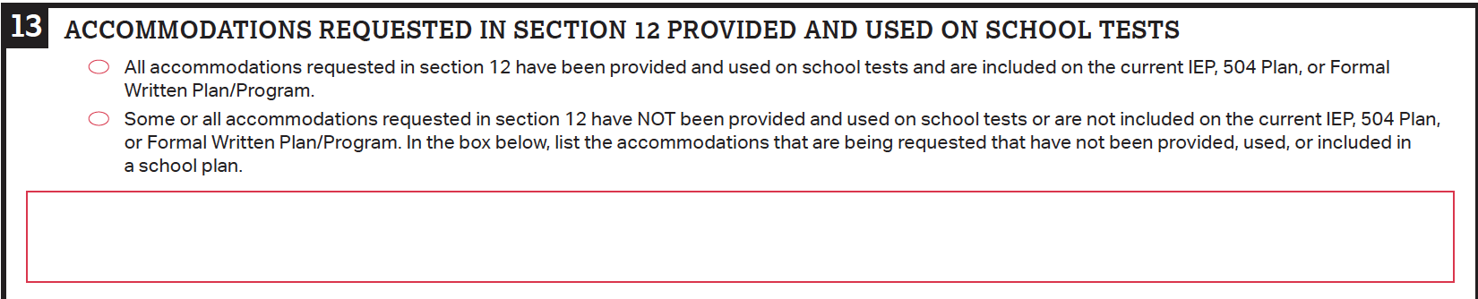 A screenshot of section 13, indicating whether the accommodations have been provided for school tests, on the paper Student Eligibility Form